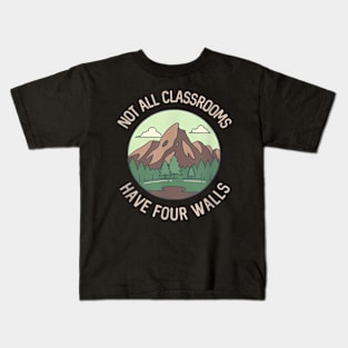 Not All Classrooms Have Four Walls Summer Camp Homeschool Kids T-Shirt